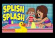 وقت الاستحمام السعيد: سبلاش سبلاش مع الفرح